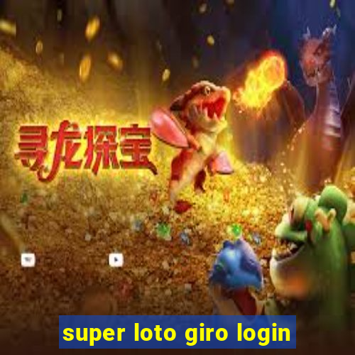 super loto giro login